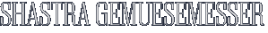 Shastra Gemuesemesser