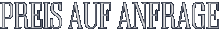 Preis auf Anfrage